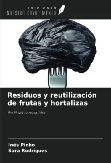Residuos y reutilización de frutas y hortalizas
