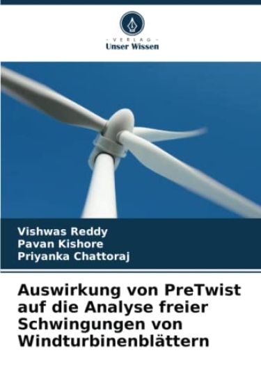Auswirkung von PreTwist auf die Analyse freier Schwingungen von Windturbinenblättern