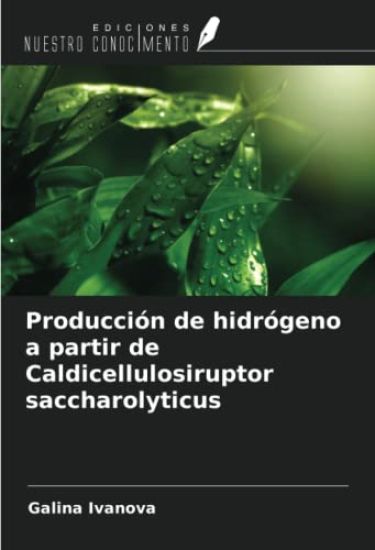 Producción de hidrógeno a partir de Caldicellulosiruptor saccharolyticus