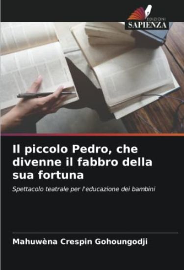 Il piccolo Pedro, che divenne il fabbro della sua fortuna