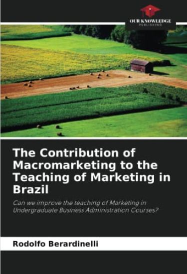 The Contribution of Macromarketing to the Teaching of Marketing in Brazil