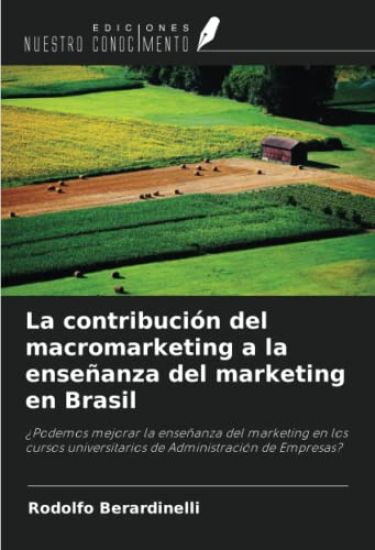 La contribución del macromarketing a la enseñanza del marketing en Brasil