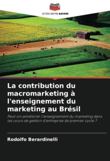 La contribution du macromarketing à l'enseignement du marketing au Brésil