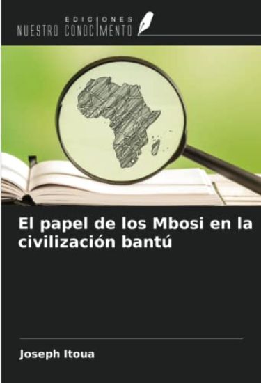 El papel de los Mbosi en la civilización bantú