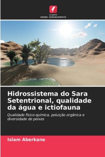 Hidrossistema do Sara Setentrional, qualidade da água e ictiofauna