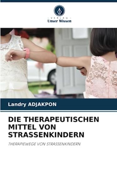 Die Therapeutischen Mittel Von Strassenkindern