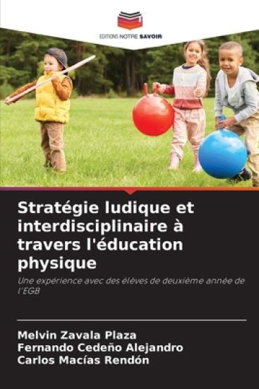 Stratégie ludique et interdisciplinaire à travers l'éducation physique