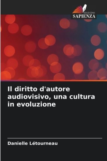 Il diritto d'autore audiovisivo, una cultura in evoluzione
