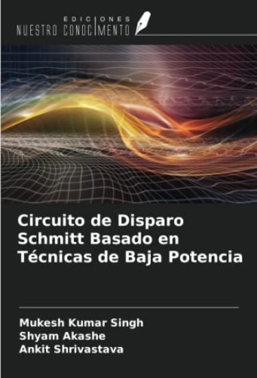 Circuito de Disparo Schmitt Basado en Técnicas de Baja Potencia