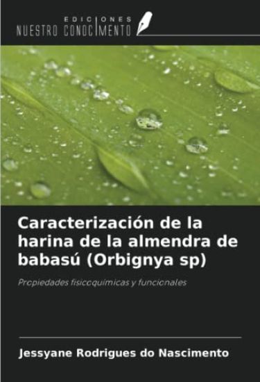 Caracterización de la harina de la almendra de babasú (Orbignya sp)