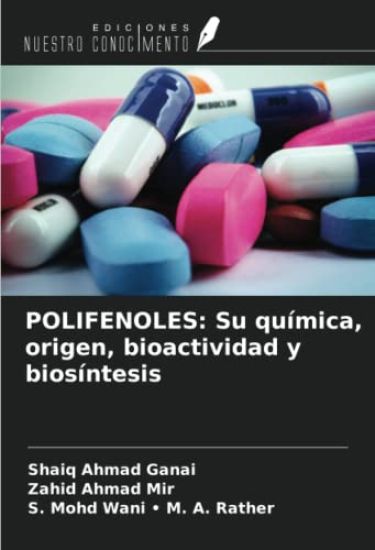 POLIFENOLES: Su química, origen, bioactividad y biosíntesis