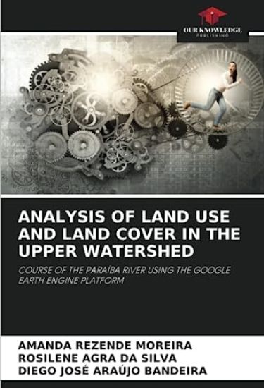 Analysis of Land Use and Land Cover in the Upper Watershed