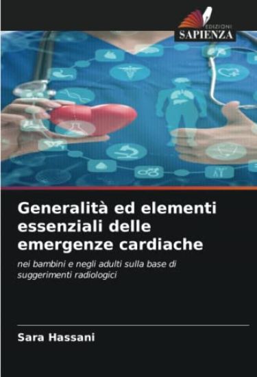 Generalità ed elementi essenziali delle emergenze cardiache