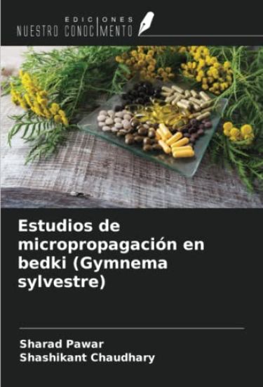 Estudios de micropropagación en bedki (Gymnema sylvestre)