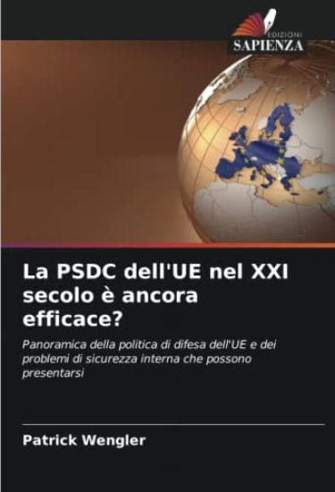 La PSDC dell'UE nel XXI secolo è ancora efficace?