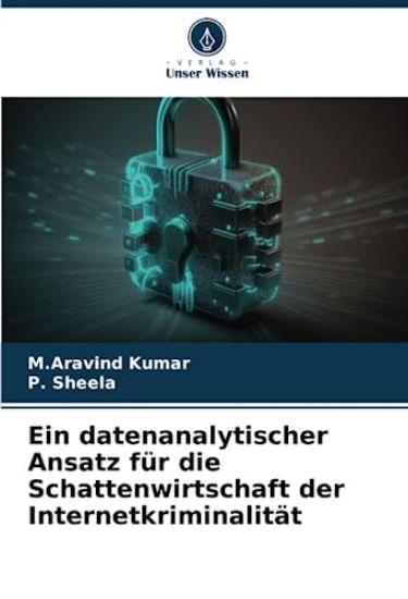 Ein datenanalytischer Ansatz für die Schattenwirtschaft der Internetkriminalität