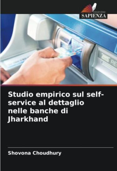Studio empirico sul self-service al dettaglio nelle banche di Jharkhand