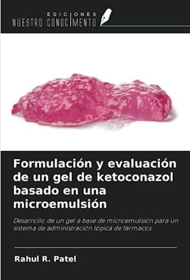 Formulación y evaluación de un gel de ketoconazol basado en una microemulsión