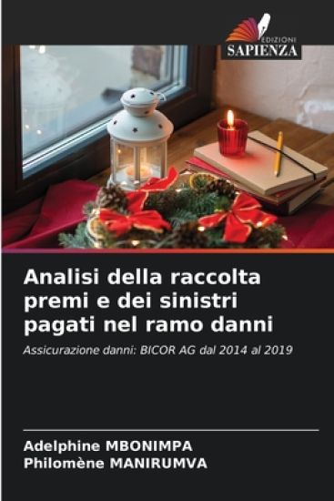 Analisi della raccolta premi e dei sinistri pagati nel ramo danni