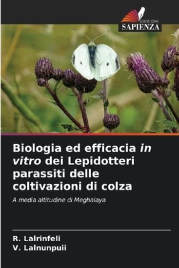 Biologia ed efficacia in vitro dei Lepidotteri parassiti delle coltivazioni di colza