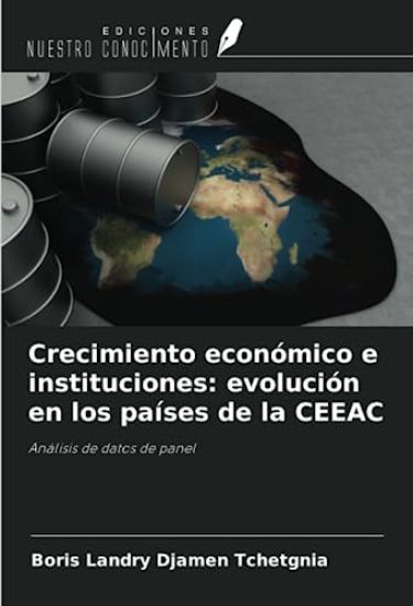 Crecimiento económico e instituciones: evolución en los países de la CEEAC
