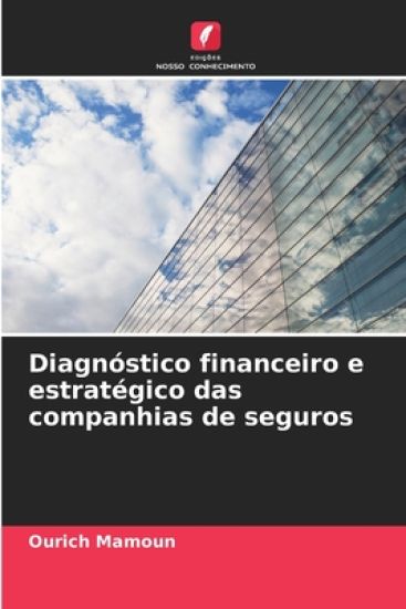 Diagnóstico financeiro e estratégico das companhias de seguros
