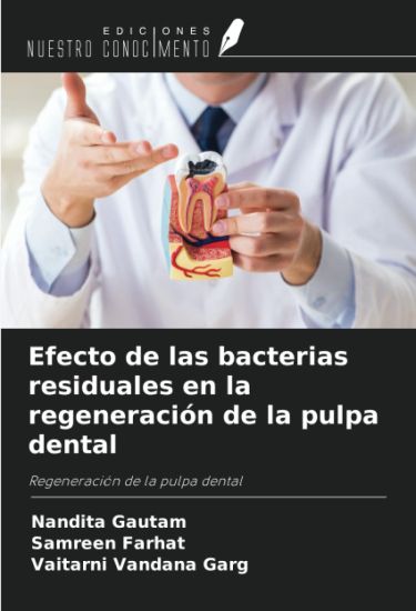 Efecto de las bacterias residuales en la regeneración de la pulpa dental