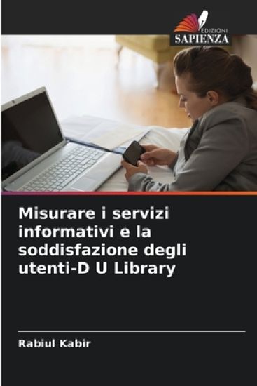 Misurare i servizi informativi e la soddisfazione degli utenti-D U Library