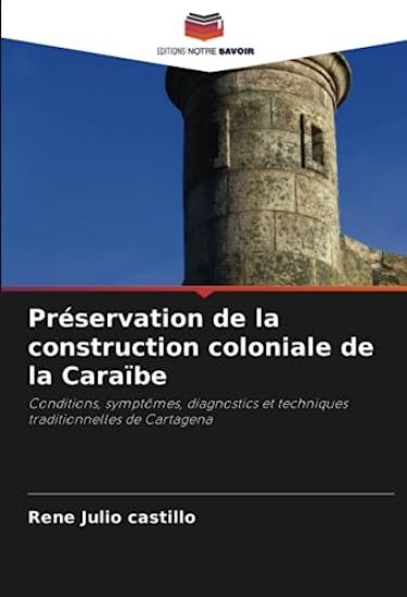 Préservation de la construction coloniale de la Caraïbe