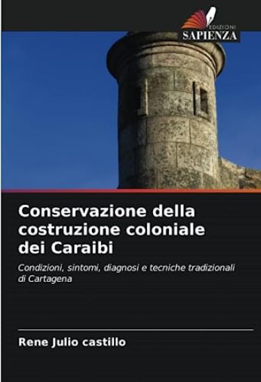 Conservazione della costruzione coloniale dei Caraibi