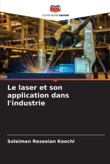 Le laser et son application dans l'industrie