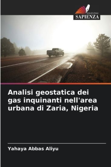 Analisi geostatica dei gas inquinanti nell'area urbana di Zaria, Nigeria