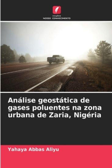 Análise geostática de gases poluentes na zona urbana de Zaria, Nigéria