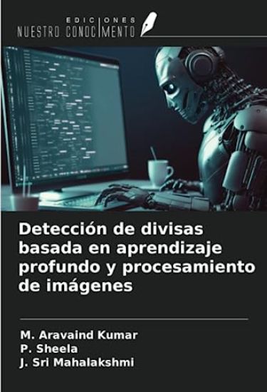 Detección de divisas basada en aprendizaje profundo y procesamiento de imágenes