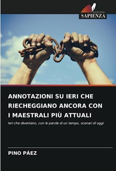 Annotazioni Su Ieri Che Riecheggiano Ancora Con I Maestrali Più Attuali
