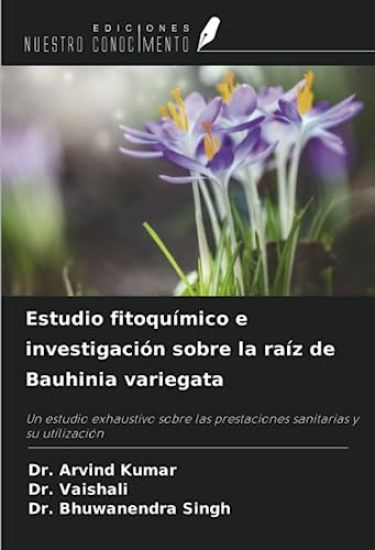 Estudio fitoquímico e investigación sobre la raíz de Bauhinia variegata