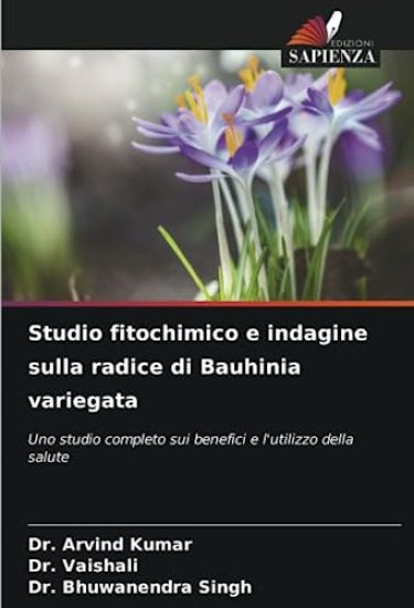 Studio fitochimico e indagine sulla radice di Bauhinia variegata
