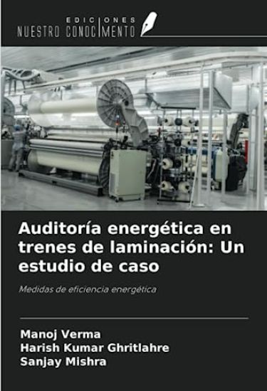 Auditoría energética en trenes de laminación: Un estudio de caso