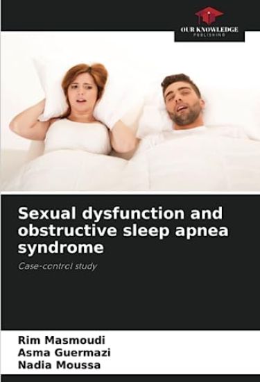 Sexual dysfunction and obstructive sleep apnea syndrome