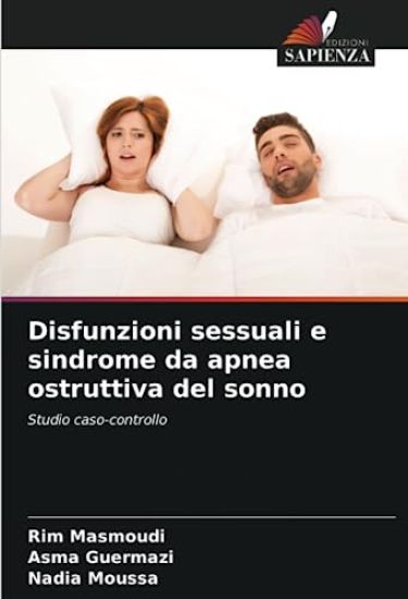 Disfunzioni sessuali e sindrome da apnea ostruttiva del sonno