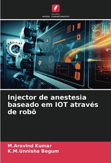 Injector de anestesia baseado em IOT através de robô