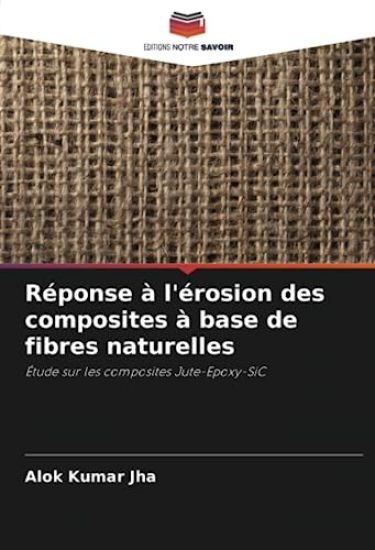 Réponse à l'érosion des composites à base de fibres naturelles