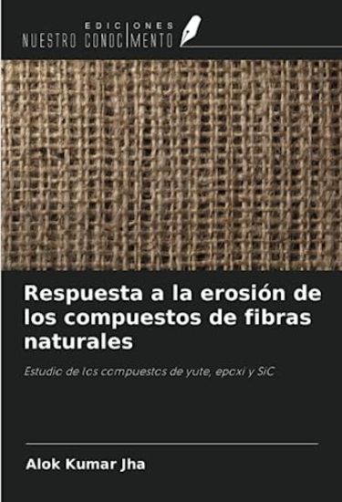 Respuesta a la erosión de los compuestos de fibras naturales