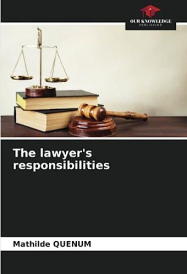 The lawyer's responsibilities