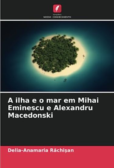 A ilha e o mar em Mihai Eminescu e Alexandru Macedonski