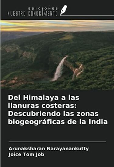 Del Himalaya a las llanuras costeras: Descubriendo las zonas biogeográficas de la India