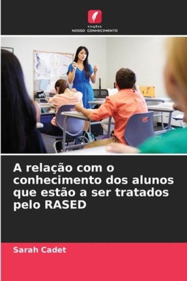 A relação com o conhecimento dos alunos que estão a ser tratados pelo RASED