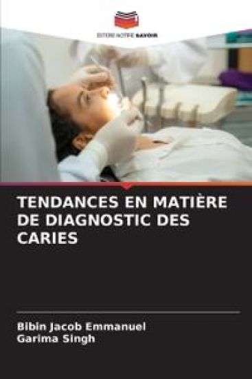 Tendances En Matière de Diagnostic Des Caries