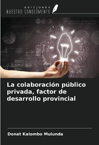 La colaboración público privada, factor de desarrollo provincial