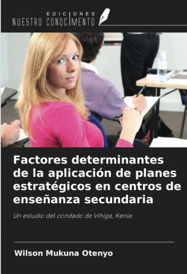 Factores determinantes de la aplicación de planes estratégicos en centros de enseñanza secundaria